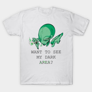 Aliens - Wanna see my Dark Area? T-Shirt